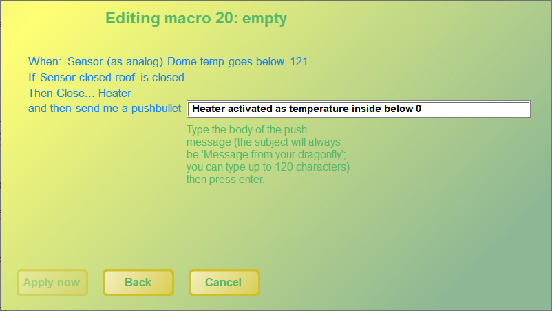 Macro: when the analog Dome temp sensor goes below 121 and the roof is closed, close the Heater relay and send a pushbullet saying the heater was activated