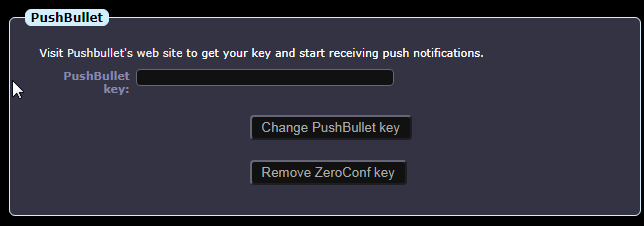 PushBullet key field, with a Remove ZeroConf key option