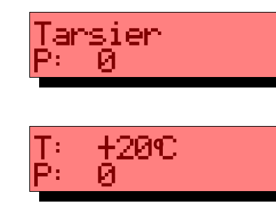 Tarsier LCD screens: 'Tarsier P: 0' and 'T: +20ºC P: 0'
