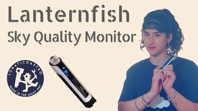 Video thumbnail: Lanternfish Sky Quality Monitor Introduction